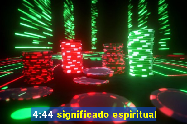 4:44 significado espiritual